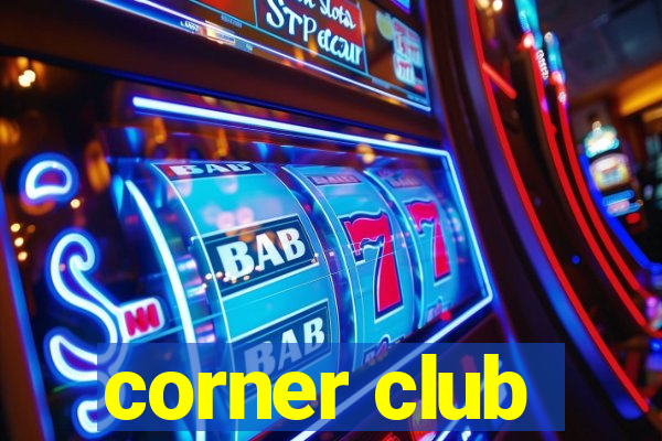 corner club